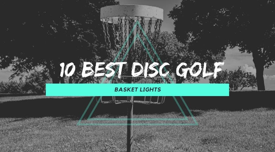 Best Disc Golf Basket Lights