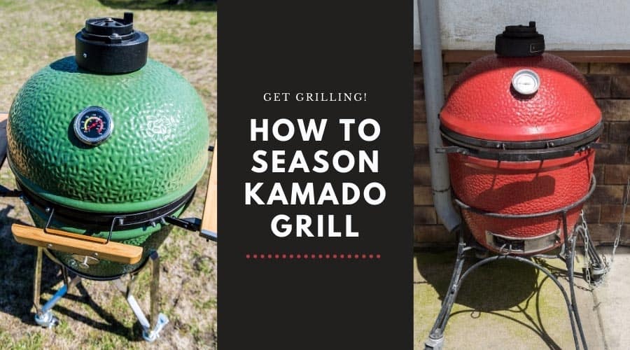 How To Season Kamado Grill